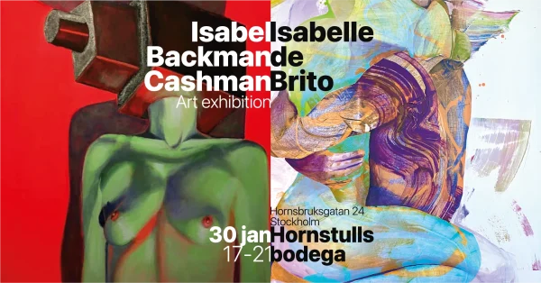 Isabel Backman Cashman & Isabelle de Brito – Hornstulls Bodega | 30 jan 2025